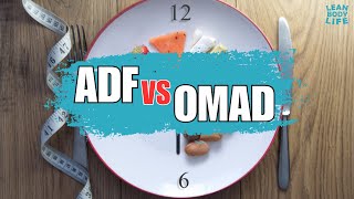 Alternate Day Fasting ADF VS OMAD for Weight Los [upl. by Maurreen]