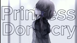 Nightcore  Princess Dont Cry LyricsSped Up [upl. by Nilloc986]