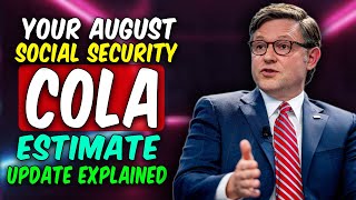 What’s Coming Your August 2024 Social Security COLA Estimate Update Explained [upl. by Airalav]