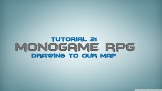 C Monogame RPG Made Easy Tutorial 21  Drawing to our map [upl. by Victorine441]