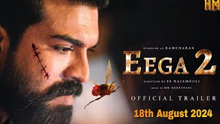 Eega 2  Official Trailer 2024  Ramcharan  Samantha  SS Rajamouli  Nani  Sudeep [upl. by Ddot883]