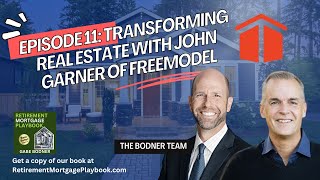 Episode 11 Transforming Real Estate with John Garner of Freemodel [upl. by Gaynor]