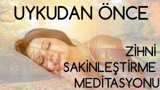 UYKU ÖNCESİ Zihni Sakinleştirme Meditasyonu [upl. by Helsie]