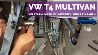 VW T4 Verstärkungsblech Geberzylinder Kupplung einbauen [upl. by Turmel]