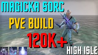 ESO  Magicka Sorcerer PVE Build 120k  High Isle [upl. by Codie]