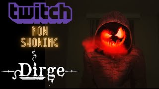 Dirge Streamed on Twitch🎮Gameplay▶️Streamers🔍Investigators👹Monsters👻Oh My [upl. by Adniles738]