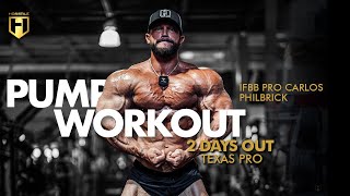 Pump Workout with IFBB Pro Carlos Philbrick  Texas Pro 2 Days Out  HOSSTILE [upl. by Yclehc]