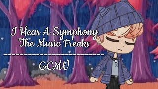 I Hear A Symphony  The Music Freaks  GCMV [upl. by Lili]