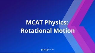 MCAT Physics Rotational Motion [upl. by Corenda]