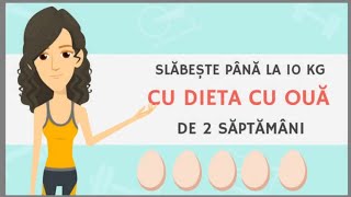 🍴🥚 🥚 DIETA CU OUĂ slăbești până la 10 kg în 14 zile  cură de slăbire diete simple🥗 [upl. by Nedloh35]