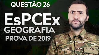 PROVA ESPCEX 2019  QUESTÃO 26 GEOGRAFIA MODELO D [upl. by Coppock]