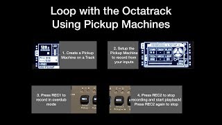 How To Live Loop with the Octatrack Using Pickup Machines in 7 minutes [upl. by Hornstein]