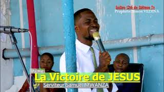 LA VICTOIRE DE JÉSUS  SAMUEL MWANZA [upl. by Narak]