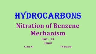 Hydrocarbons Class 11Part 13 Nitration of Benzene Mechanism TN Board tamil psz chemistry [upl. by Aysa]