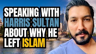 Speaking With Harris Sultan About Why He Left Islam [upl. by Avitzur]