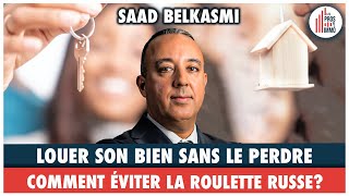 27 Louer son bien sans le perdre comment éviter la roulette russe  Saad Belkasmi [upl. by Mathe389]