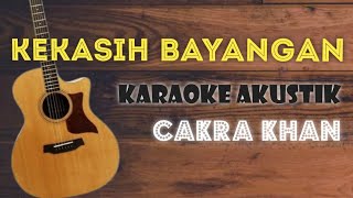 KEKASIH BAYANGAN  AKUSTIK KARAOKE [upl. by Essilem104]