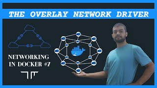 The Overlay Network Driver  Networking in Docker 7 [upl. by Morie]