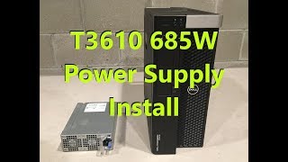 Precision T3610 685W Power Supply Install [upl. by Cohette134]