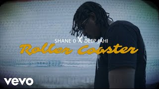 Deep Jahi Shane O  Roller Coaster Official Music Video [upl. by Gipps]