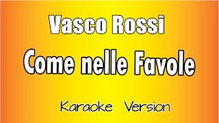 Vasco Rossi  Come Nelle Favole Versione Karaoke Academy Italia [upl. by Karyl]