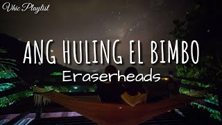 Ang Huling El Bimbo  Eraserheads Lyrics [upl. by Lewak238]