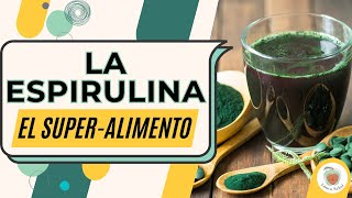 LA ESPIRULINA y sus Beneficios [upl. by Assyral754]