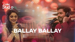 Coke Studio Season 11 Ballay Ballay Abrar Ul Haq and Aima Baig [upl. by Icam]