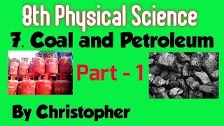 Coal and Petroleum For Class 8 Physical Science  Part 1  ScienceAndMaths [upl. by Aitnuahs]