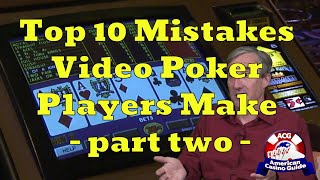 Top 10 Mistakes Video Poker Players Make with Mike quotWizard of Oddsquot Shackleford  part two [upl. by Foote]