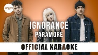 Paramore  Ignorance Official Karaoke Instrumental  SongJam [upl. by Leiva689]