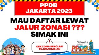 PPDB JAKARTA 2023  DAFTAR PPDB JALUR ZONASI SIMAK PEMBAGIAN ZONA PRIORITASNYA BERIKUT INI [upl. by Anitsirc]