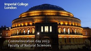 Imperial College London Commemoration day 2013  Faculty of Natural Sciences [upl. by Assirahc637]