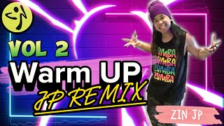 Warm Up 02  2023  JP Remix  Zumba Fitness  Volume 2 [upl. by Brom]