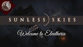 Sunless Skies  Eleutheria Update EP 39  The Empyrean [upl. by Euqinot805]