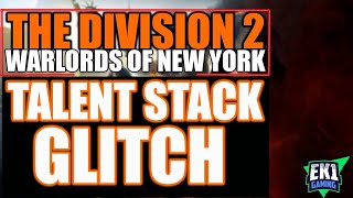 THE DIVISION 2  TALENT STACKING GLITCH [upl. by Harrell531]