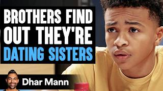 BROTHERS Find Out Theyre DATING SISTERS What Happens Is Shocking  Dhar Mann Studios [upl. by Neille455]