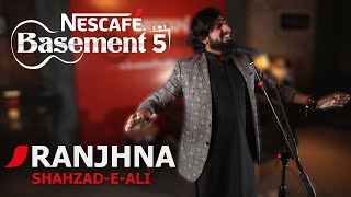 RANJHNA  Shahzad e Ali  NESCAFÉ Basement Season 5  New Song 2019 [upl. by Lakym691]