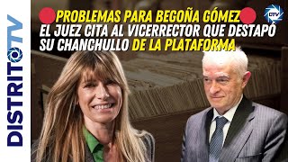 🔴Problemas para Begoña Gómez🔴 el juez cita al vicerrector que destapó su chanchullo de la plataforma [upl. by Drye315]