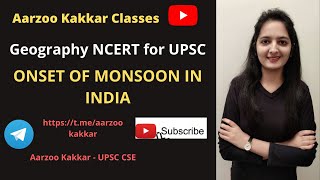 NCERT Geography Class 11th  Onset of Monsoon in India  By Aarzoo Kakkar Mam [upl. by Benioff569]