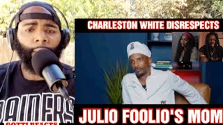 CHARLESTON WHITE DISRESPECTS JOOLIO FOOLIOS MOM [upl. by Lavoie]