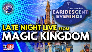 🔴 LIVE from Magic Kingdom  EARidescent Evenings Special Event  Walt Disney World  WDW Live Stream [upl. by Raskind973]