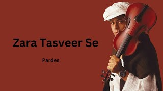 Zara Tasveer Se Tu Full Lyrics Song❤️ Shah Rukh Khan Song  Pardes  Lyrical Song [upl. by Eibur]