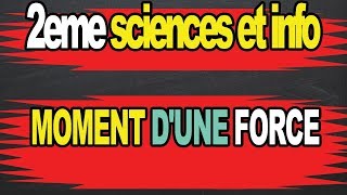 moment dune force par rapport à un axe fixe 2eme sciences [upl. by Brande]