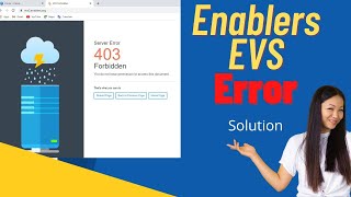 Enablers EVS server 403 error reason evs error 403 [upl. by Soalokcin445]