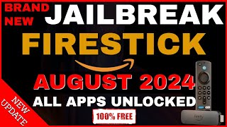 JAILBREAK FIRESTICK AUGUST 2024  JAILBREAK FIRESTICK UNLOCK 100 ALL APPS [upl. by Fasta]