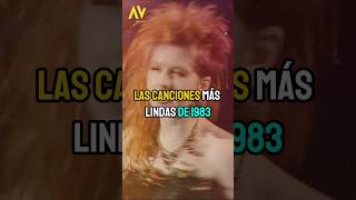 Las canciones más lindas de 1983 musica ochentas 80s cyndilauper rock music andryckmusic [upl. by Fan]