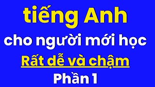 Tiếng Anh Chậm  Luyện Nghe Tiếng Anh Cho Người Lớn Tuổi  Học Tiếng Anh Giao Tiếp Cơ Bản [upl. by Erickson]