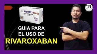 RIVAROXABAN Tableta 💊 Para que sirve XARELTO y como USARLO INFORMACION COMPLETA ☑️ [upl. by Beka225]