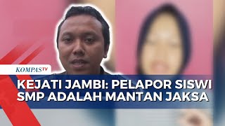 Pelapor Siswi SMP yang Kritik Pemkot Disorot Kejati Jambi Buka Suara [upl. by Nosila167]